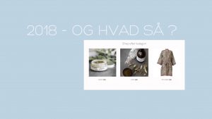 blog-2018-og-hvad-så?